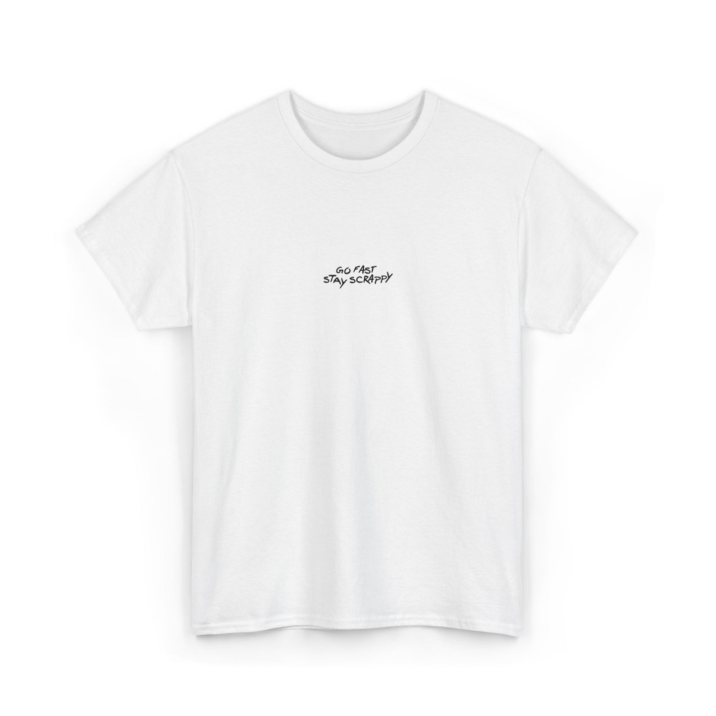 Go Fast, Stay Scrappy T-Shirt Embroidered