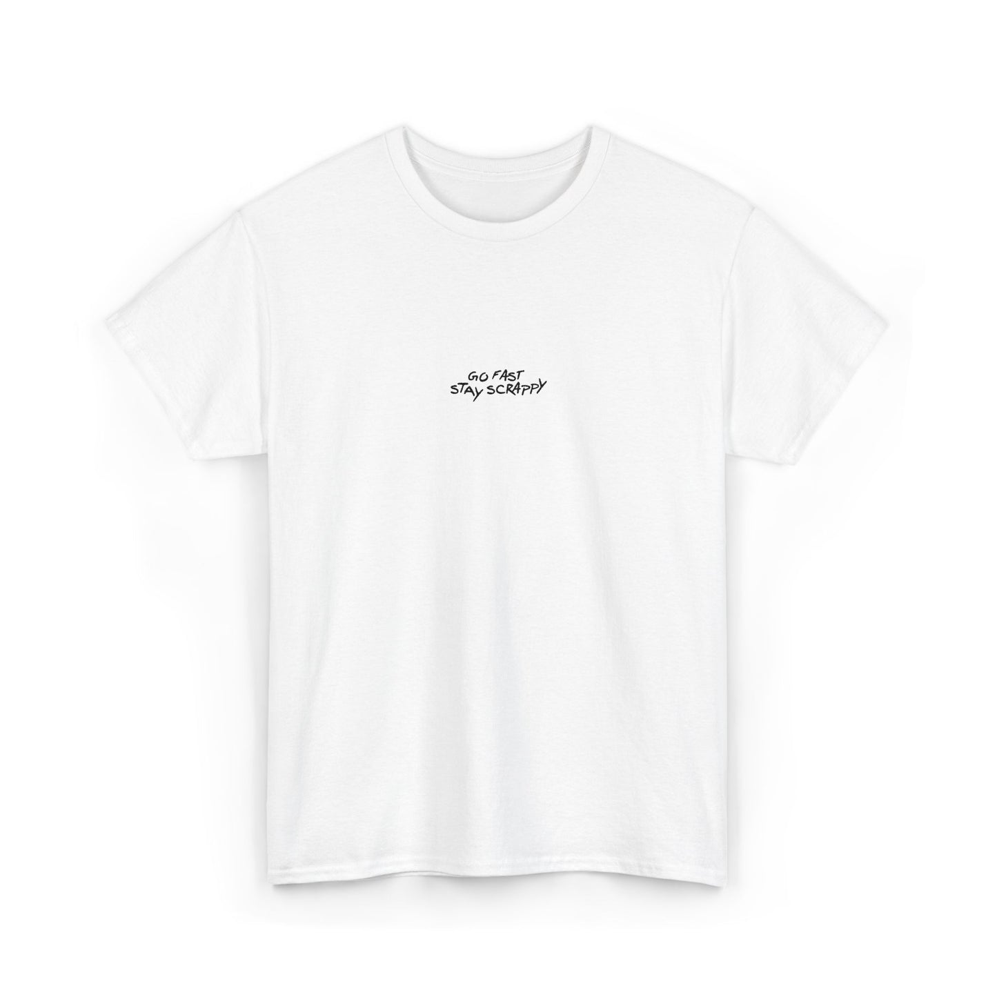 Go Fast, Stay Scrappy T-Shirt Embroidered