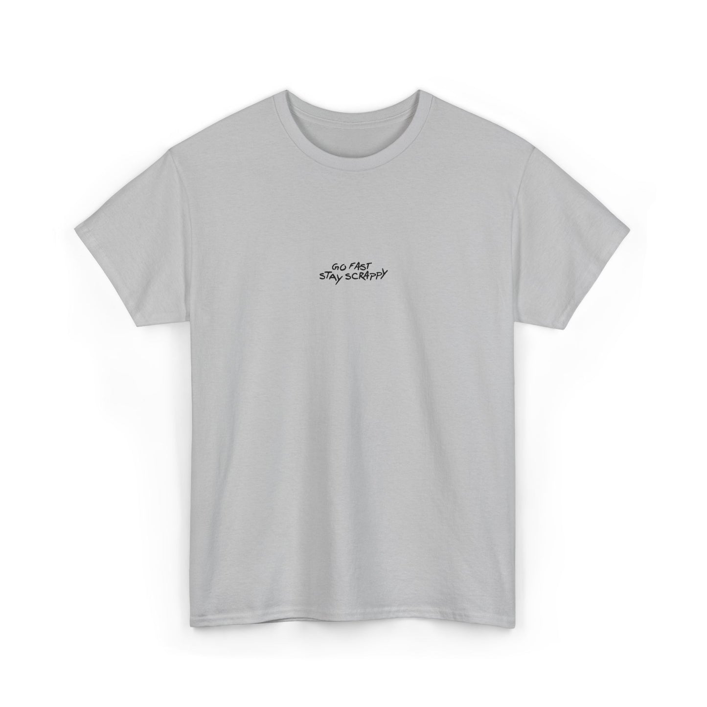 Go Fast, Stay Scrappy T-Shirt Embroidered